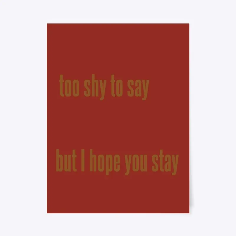 I hope you stay